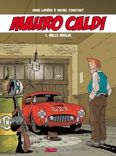 Mauro Caldi Band 1: Mille Miglia