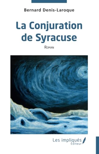 La Conjuration de Syracuse von Les Impliqués