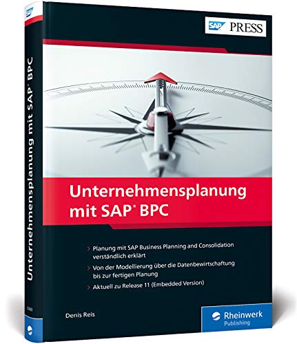 Unternehmensplanung mit SAP BPC: Planung mit SAP Business Planning and Consolidation leicht gemacht! (SAP PRESS)