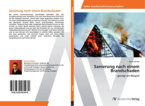 Sanierung nach einem Brandschaden: - gezeigt am Beispiel von AV Akademikerverlag