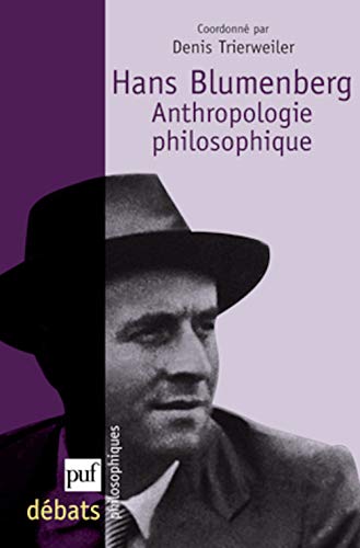 Hans Blumenberg. Anthropologie philosophique von PUF