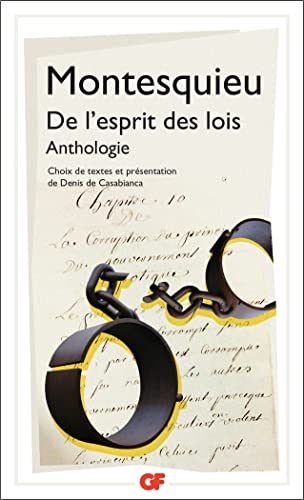 De l'esprit des lois : Choix de textes: Anthologie De l'esprit des lois : Choix de textes: Anthologie