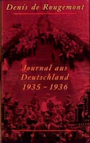 Journal aus Deutschland 1935 - 1936: Nachw. v. Jürg Altwegg von Paul Zsolnay Verlag