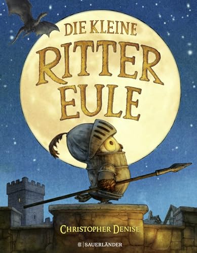 Die kleine Rittereule: Ein bezauberndes Bilderbuch für Ritterfans über Mut und Selbstvertrauen für Kinder ab 4 Jahren Die kleine Rittereule: Ein bezauberndes Bilderbuch für Ritterfans über Mut und Selbstvertrauen für Kinder ab 4 Jahren