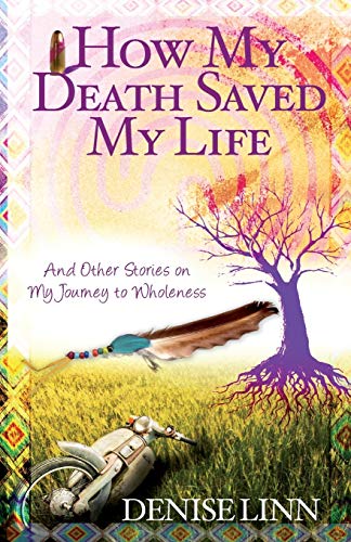 How My Death Saved My Life: And Other Stories On My Journey To Wholeness von Hay House Uk