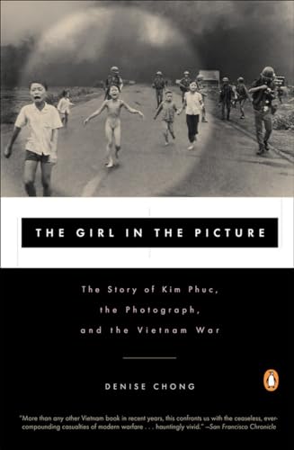 The Girl in the Picture: The Story of Kim Phuc, the Photograph, and the Vietnam War von Penguin Books