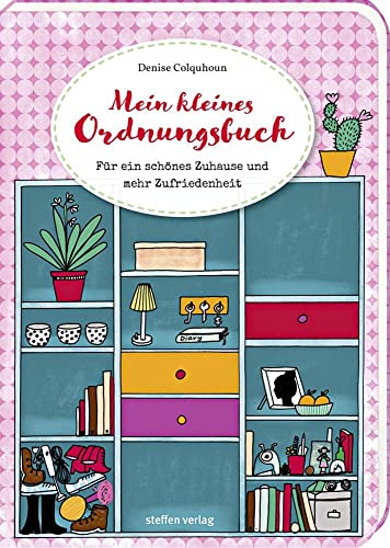 Mein kleines Ordnungsbuch: Für ein schönes Zuhause und mehr Zufriedenheit