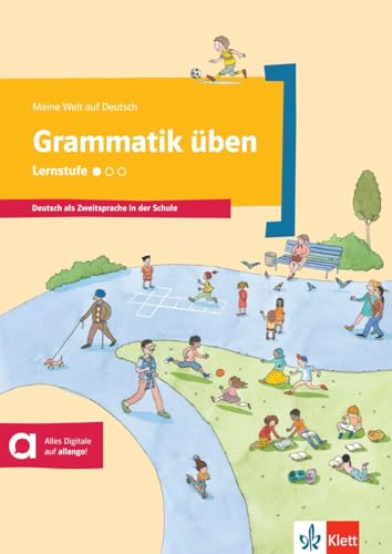 Grammatik üben - Lernstufe 1: Deutsch als Zweitsprache in der Schule. Arbeitsheft (Meine Welt auf Deutsch) von Klett