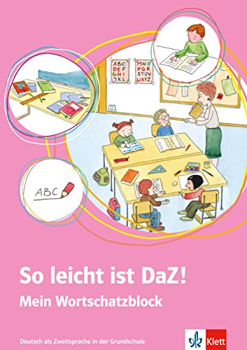 So leicht ist DaZ!: Deutsch als Zweitsprache in der Grundschule. Mein Wortschatzblock (Meine Welt auf Deutsch)
