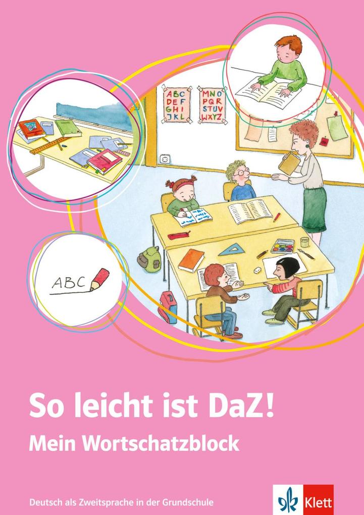 So leicht ist DaZ! - Mein Wortschatzblock von Klett Sprachen GmbH
