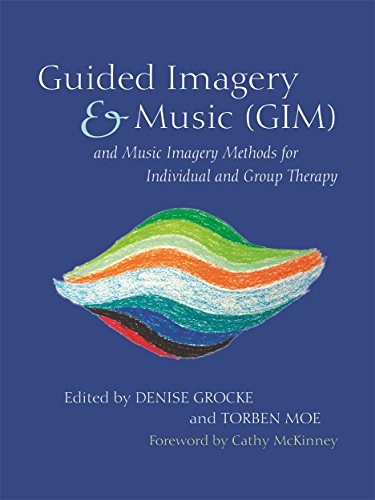 Guided Imagery & Music (GIM) and Music Imagery Methods for Individual and Group Therapy von Jessica Kingsley Publishers