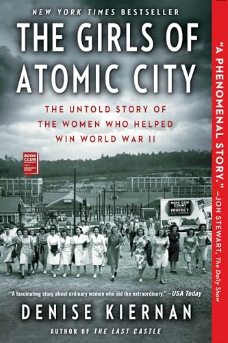 The Girls of Atomic City: The Untold Story of the Women Who Helped Win World War II von Atria Books