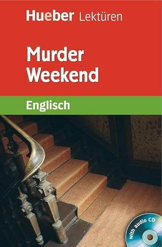 Murder Weekend: Englisch / Lektüre mit 2 Audio-CDs (Hueber Lektüren) von Hueber Verlag GmbH