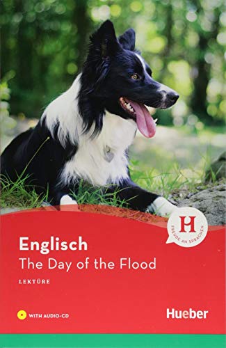 The Day of the Flood: Englisch / Lektüre mit Audio-CD (Hueber Lektüren) von Hueber Verlag GmbH