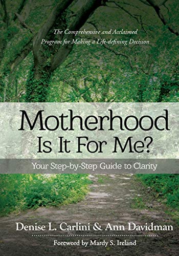 Motherhood - Is It For Me?: Your Step-by-Step Guide to Clarity von Transformation Books