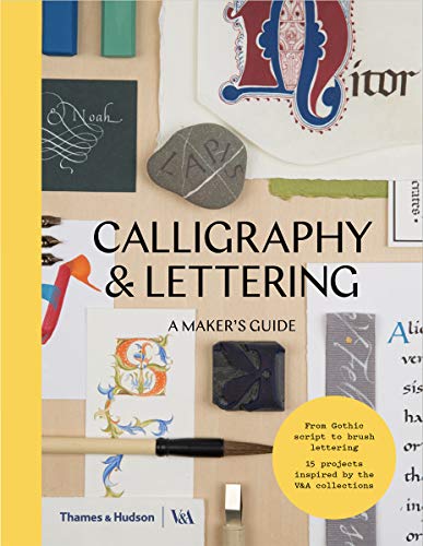 Calligraphy & Lettering: A Makers Guide (V&a a Maker's Guide) von Thames & Hudson