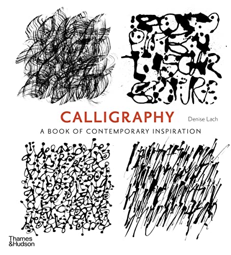 Calligraphy: A Book of Contemporary Inspiration von Thames & Hudson