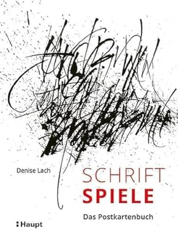 Schriftspiele - Das Postkartenbuch von Haupt Verlag AG