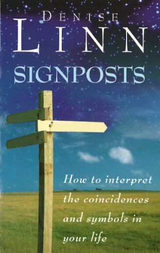 Signposts: The Universe is Whispering to You