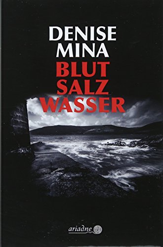 Blut Salz Wasser: Ausgezeichnet mit dem Deutschen Krimi-Preis; International 3. Preis 2019 (Ariadne)