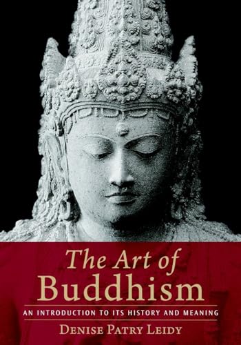 The Art of Buddhism: An Introduction to Its History and Meaning von Shambhala Publications