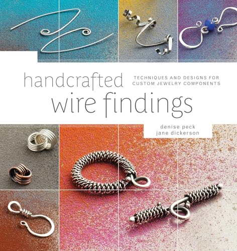 Handcrafted Wire Findings: Techniques and Designs for Custom Jewelry Components von Penguin
