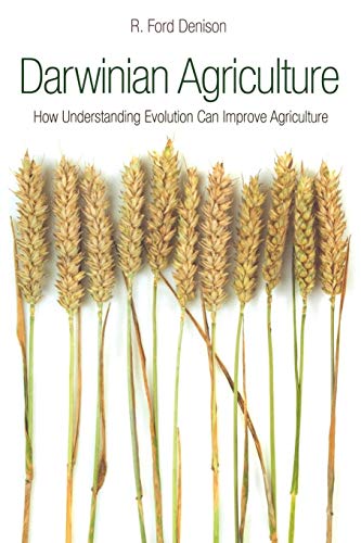 Darwinian Agriculture: How Understanding Evolution Can Improve Agriculture