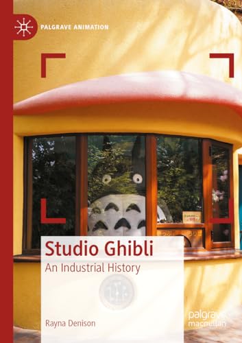 Studio Ghibli: An Industrial History (Palgrave Animation) von Palgrave Macmillan