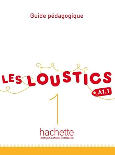 Les Loustics 1: Guide Pedagogique: Les Loustics 1: Guide Pedagogique: Guide pedagogique 1 Les Loustics 1: Guide Pedagogique: Les Loustics 1: Guide Pedagogique: Guide pedagogique 1