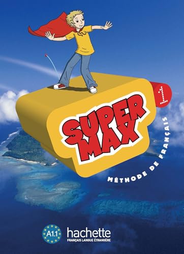 Super Max 1 - Livre de l'Élève + CD Audio: Super Max 1 - Livre de l'Élève + CD Audio Inclus