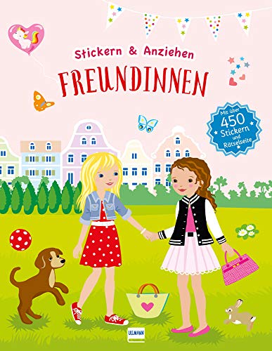 Stickern & Anziehen: Freundinnen: Stickern und Anziehen, mit über 450 Stickern