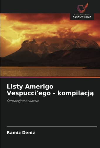 Listy Amerigo Vespucci'ego - kompilacją: Sensacyjne otwarcie