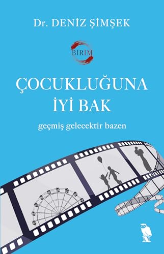 Cocukluguna Iyi Bak: Gecmis Gelecektir Bazen von Nemesis Kitap