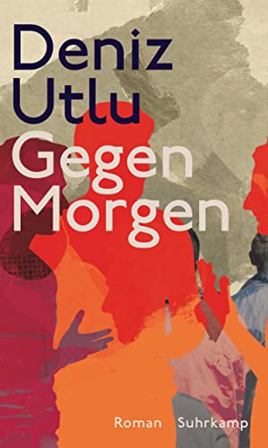 Gegen Morgen: Roman Gegen Morgen: Roman