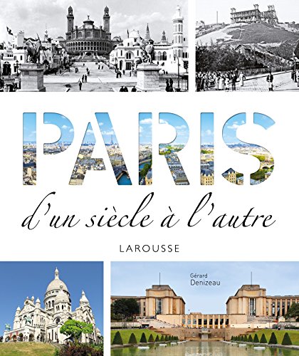 Paris d'un siècle à l'autre von Larousse