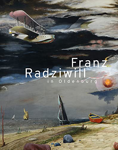 Franz Radziwill in Oldenburg von Michael Imhof Verlag