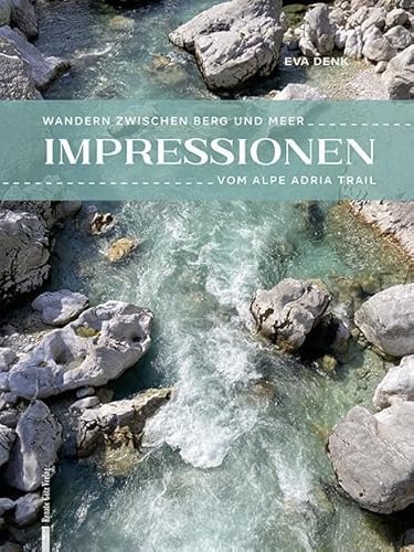 Wandern zwischen Berg und Meer: Impressionen vom Alpe Adria Trail von RGV Renate Götz