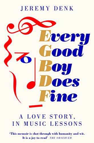 Every Good Boy Does Fine: A Love Story, in Music Lessons von Picador