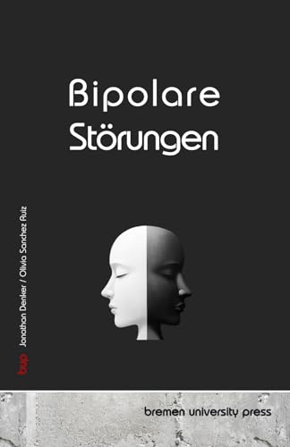 Bipolare Störungen von bremen university press