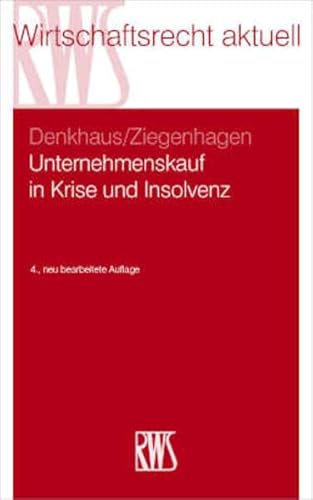 Unternehmenskauf in Krise und Insolvenz (RWS-Skript) von RWS Verlag