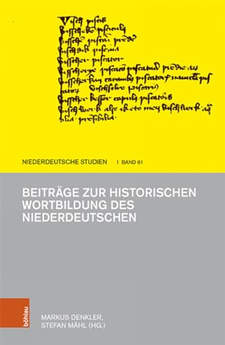 Beiträge zur historischen Wortbildung des Niederdeutschen (Niederdeutsche Studien: Schriftenreihe der Kommission für Mundart- und Namenforschung des Landschaftsverbandes Westfalen-Lippe)