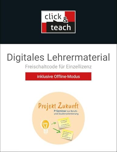 Projekt Zukunft / P-Seminar click & teach Box: Digitales Lehrermaterial (Karte mit Freischaltcode) von Buchner, C.C.