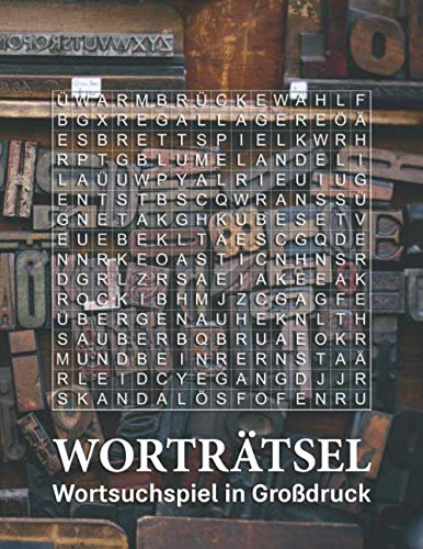 Worträtsel - Wortsuchspiel in Großdruck: Rätselbuch für Erwachsene mit Sehschwäche | Extra große Schrift | 100+ Suchsel Wortsuchrätsel | Buchstabensalat Rätsel Wortsuche von Independently published