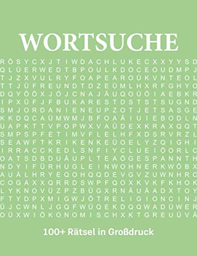 Wortsuche - 100+ Rätsel in Großdruck: Rätselbuch für Erwachsene mit Sehschwäche | Extra große Schrift | Suchsel Worträtsel | Buchstabensalat Wortsuchspiel