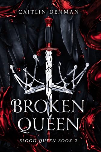 Broken Queen (Blood Queen, Band 2) von Bowker