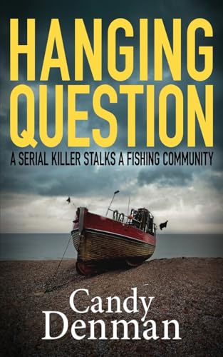 Hanging Question: A serial killer stalks a fishing community (The Dr Callie Hughes crime scene investigations, Band 8) von The Book Folks