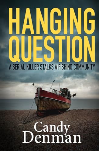 Hanging Question: A serial killer stalks a fishing community (The Dr Callie Hughes crime scene investigations, Band 8) von The Book Folks