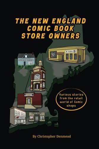 The New England Comic Book Store Owners von BearManor Media
