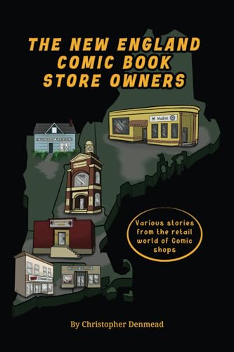 The New England Comic Book Store Owners von BearManor Media