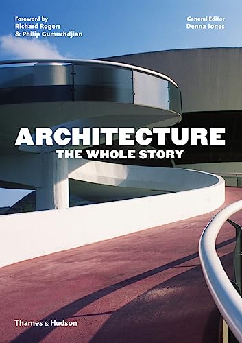 Architecture: The Whole Story von THAMES & HUDSON LTD